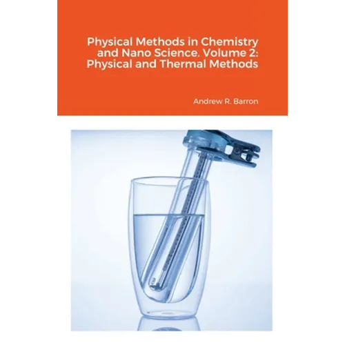 Physical Methods in Chemistry and Nano Science. Volume 2: Physical and Thermal Methods