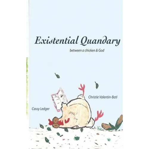 Existential Quandary: Between a Chicken and God