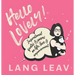 Hello Lovely!: Inspirational Quotes & Poems on Life, Love & Empowerment