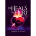 He Heals the Hurt