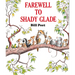 Farewell to Shady Glade