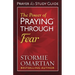 The Power of Praying Through Fear Prayer and Study Guide