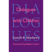 Dialogues with Children