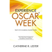 Experience Oscar Week: Get In On Academy Awards Action: The Only Event Guide for Academy Award Fans