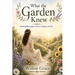What the Garden Knew