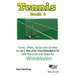 The Tennis Book 1: Wimbledon in Black + White