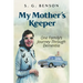 My Mother's Keeper: One family's journey through dementia