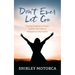 Don't Ever Let Go: Finding Freedom in Christ Amidst the Trials of Postpartum Depression