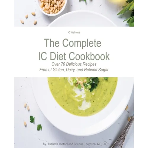 The Complete IC Diet Cookbook