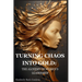 Turning Chaos into Gold: The Alchemy of Women's Leadership