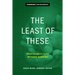 The Least of These: Practicing a Faith Without Margins