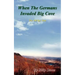 When the Germans Invaded Big Cove: The Old Spy Man