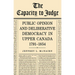 The Capacity to Judge: Public Opinion and Deliberative Democracy in Upper Canada,1791-1854
