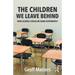 The Children We Leave Behind: How School Could Be Done Differently