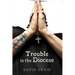Trouble in the Diocese