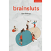 Brainsluts
