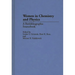 Women in Chemistry and Physics: A Biobibliographic Sourcebook