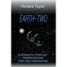 Earth Two: A romantic fantasy, transcending time and dimensions