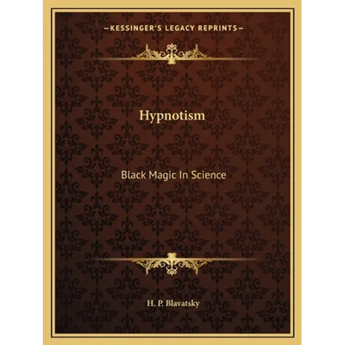 Hypnotism: Black Magic In Science