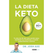 La Dieta Keto: Tu Plan de 30 Días Para Perder Peso, Equilibrar Tus Hormonas Y Revertir Padecimientos Crónicos
