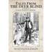 Tales From The Deer Blind: A Game Warden's Memoir