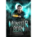 Monster Born: Northern Creatures Book One