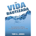 La Vida Bautizada