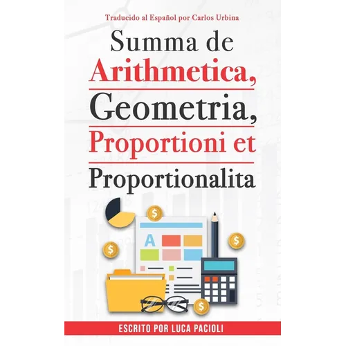 Summa de arithmetica, geometría, proportioni et proportionalita