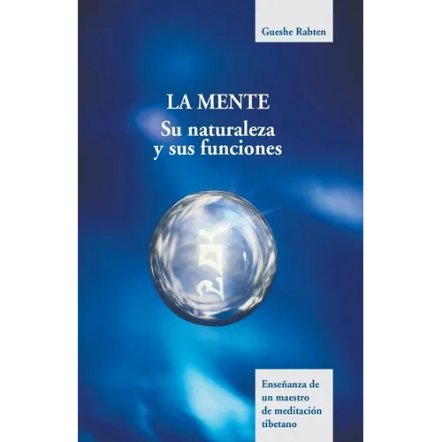La mente: Su naturaleza y funciones