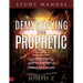 Demystifying the Prophetic Manual: Understanding the Voice of God for the Coming Days of Fire