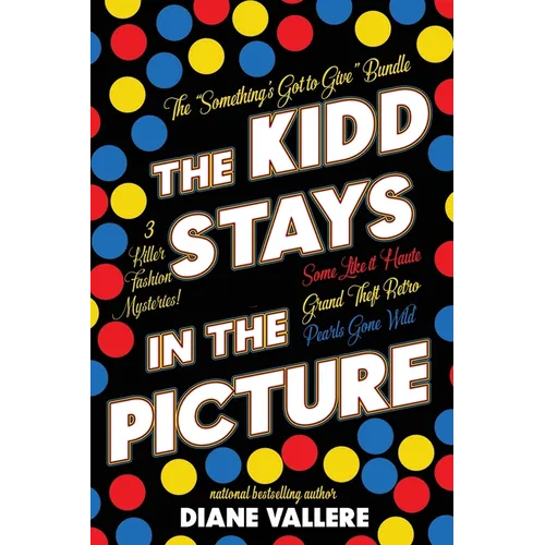 The Kidd Stays in the Picture: Killer Fashion Mysteries 4-6