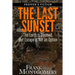 The Last Sunset (Preppers Fiction): The Earth is Doomed, But Escape is Not an Option
