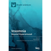 Insomnia: Beyond Hyperarousal