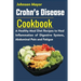 Crohn's Disease Cookbook: A Healthy Meal Diet Recipes to Heal Inflammation Pain and Fatigue