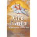 Our Father: The Lord's Prayer as a School of Desire