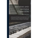 Anthems and Anthem Composers: an Essay Upon the Development of the Anthem From the Time of the Reformation to the End of the Nineteenth Century; Wit
