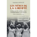 Les mères de la liberté: Femmes et luttes pour l'indépendance en Guinée