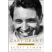 Cary Grant: A Brilliant Disguise