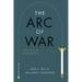 The Arc of War: Origins, Escalation, and Transformation