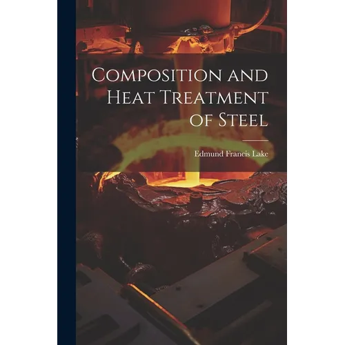 Composition and Heat Treatment of Steel