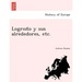 Logroño y sus alrededores, etc.