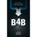 B4b: How Technology and Big Data Are Reinventing the Customer-Supplier Relationship