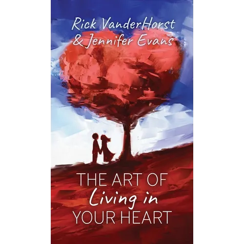 The Art of Living in Your Heart