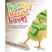 Pip! Zip! Hatch! Love!: A Complete Kid's Guide To Keeping Chickens