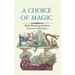 A Choice of Magic