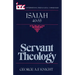 Servant Theology: A Commentary on the Book of Isaiah 40-55
