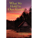 What We Hold in Our Hands: A Slow Road Reader