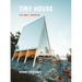 Tiny House: Live Small, Dream Big