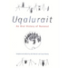 Uqalurait: An Oral History of Nunavut