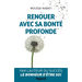 Renouer Avec Sa Bonte Profonde